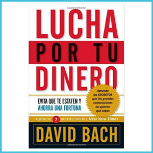 Libro: Lucha por Tu Dinero (Detalles: Haga Click AQUÍ)