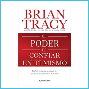 Libro: El poder de confiar en ti mismo - Brian Tracy (Detalles: Haz click AQUÍ)