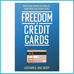 Libro: Freedom in Credit Cards - Coach Financiero Lucciano A. Diaz-Skoff, CCFP, CPFC